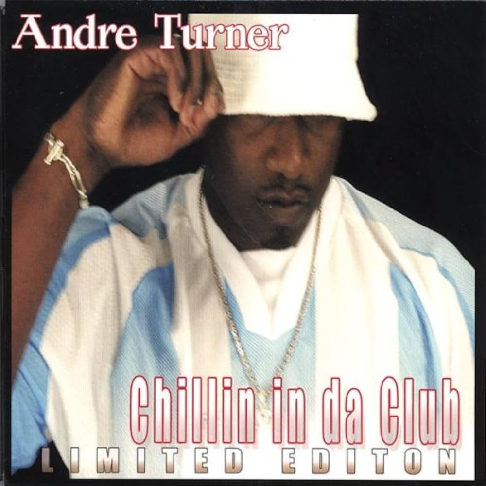 洋楽 Andre Turner Chillin in da Club Amazon.co.jp: Chillin in Da Club: ミュージック